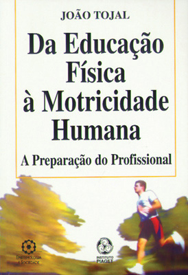 DA EDUCAÇÃO FÍSICA À MOTRICIDADE HUMANA