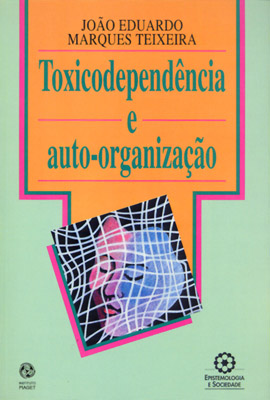TOXICODEPENDÊNCIA  E AUTO ORGANIZAÇÃO