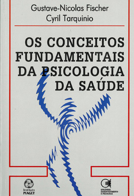 OS CONCEITOS FUNDAMENTAIS DA PSICOLOGIA DA SAÚDE